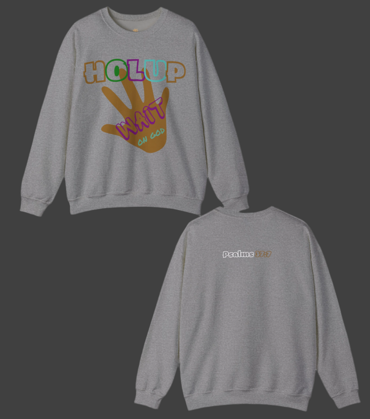 Holup - Wait on God Bold Unisex Heavy Blend™ Crewneck Sweatshirt | Inspirational Christian Apparel