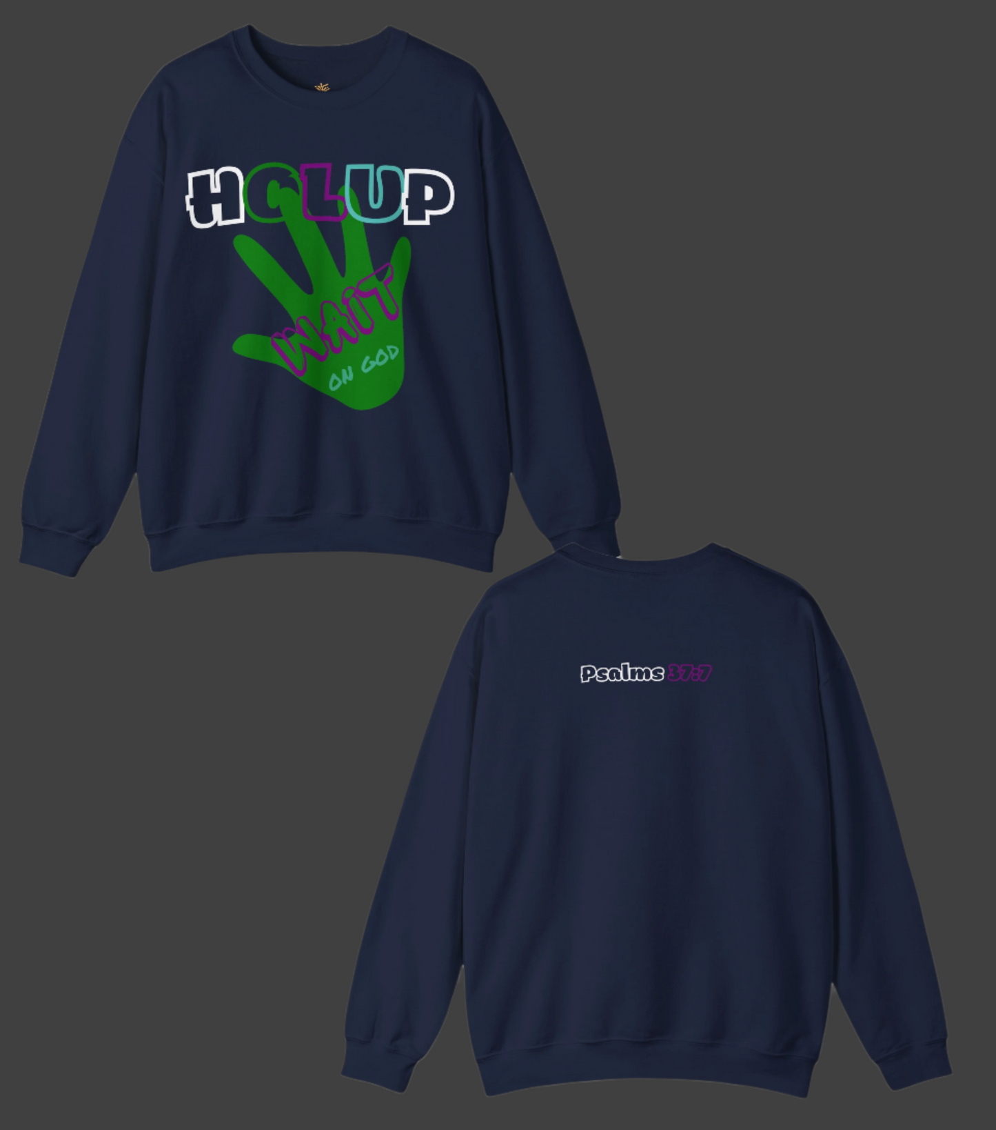 Holup - Wait on God Bold Unisex Heavy Blend™ Crewneck Sweatshirt | Inspirational Christian Apparel