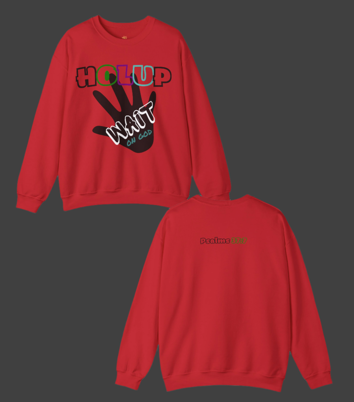 Holup - Wait on God Bold Unisex Heavy Blend™ Crewneck Sweatshirt | Inspirational Christian Apparel