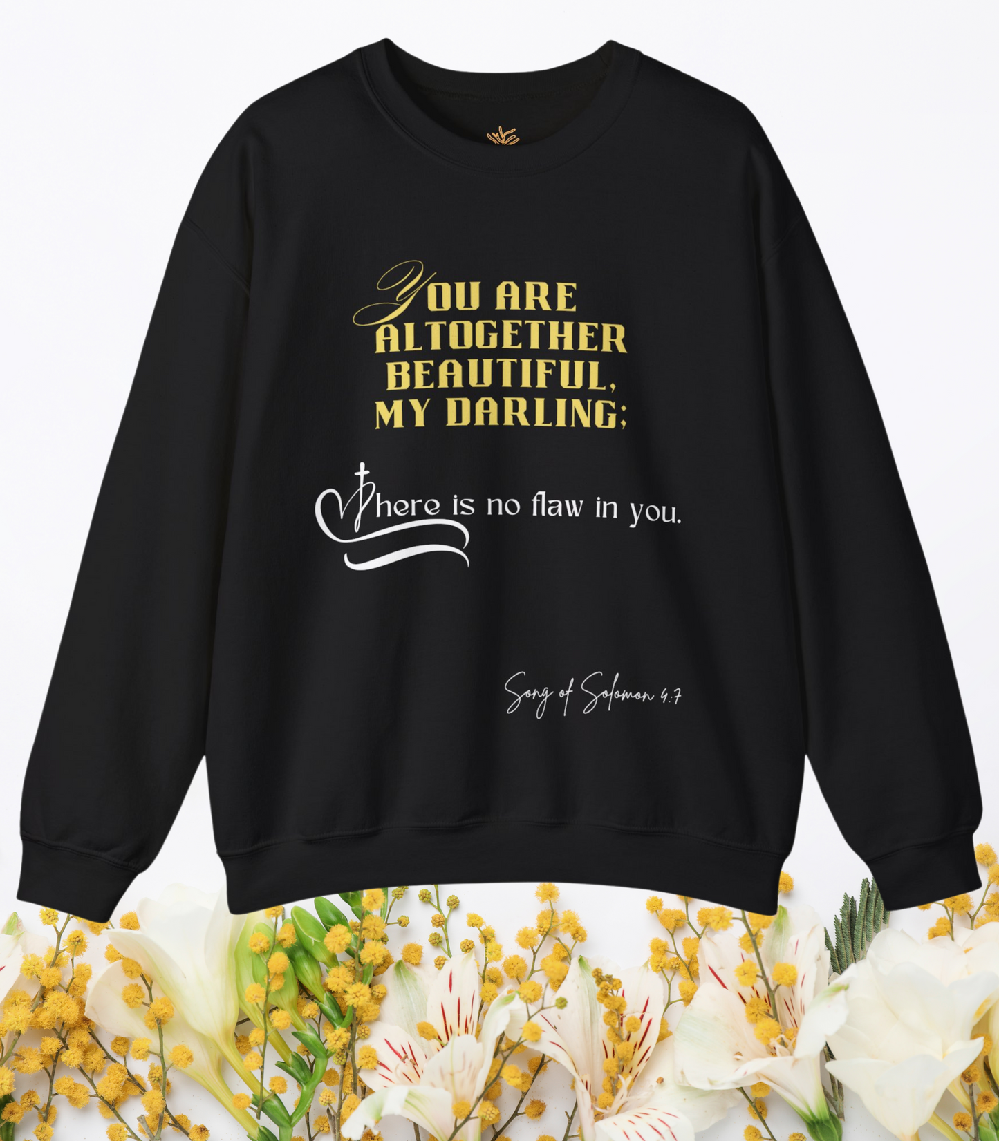 Song of Solomon 4:7 Sweatshirt - Flawless Beauty
