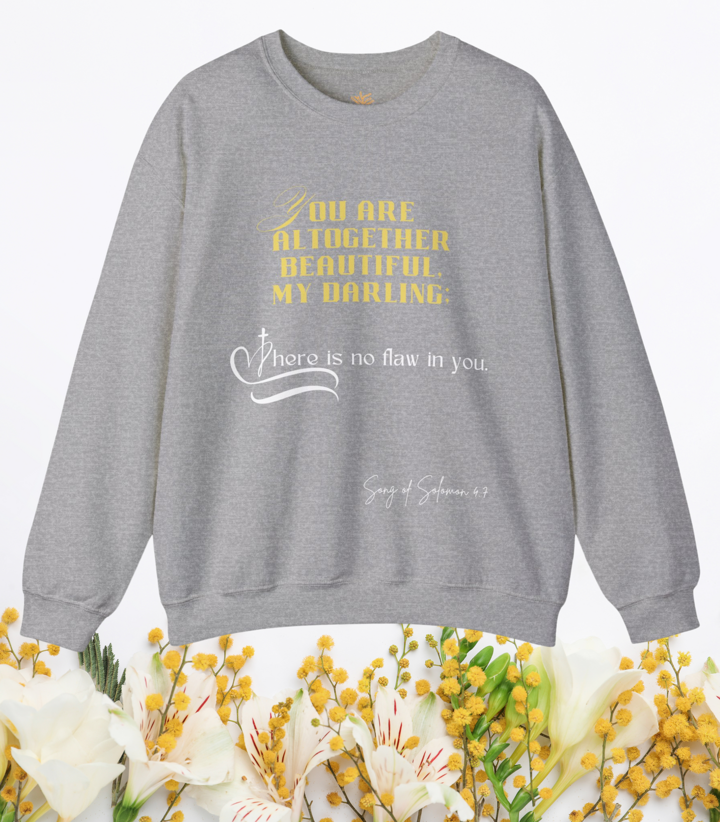 Song of Solomon 4:7 Sweatshirt - Flawless Beauty
