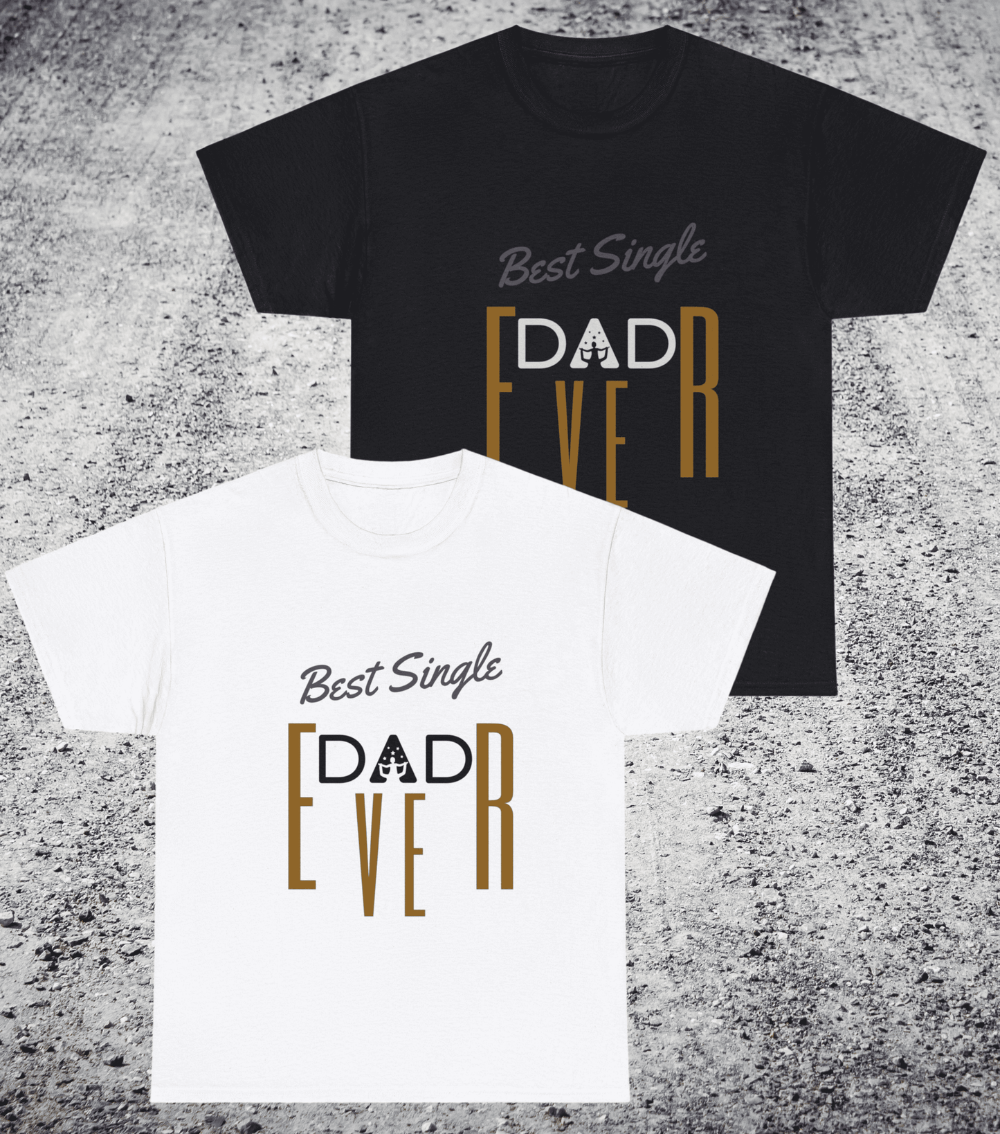Celebrate Single Dads with Our 'Best Single Dad Ever' Tee