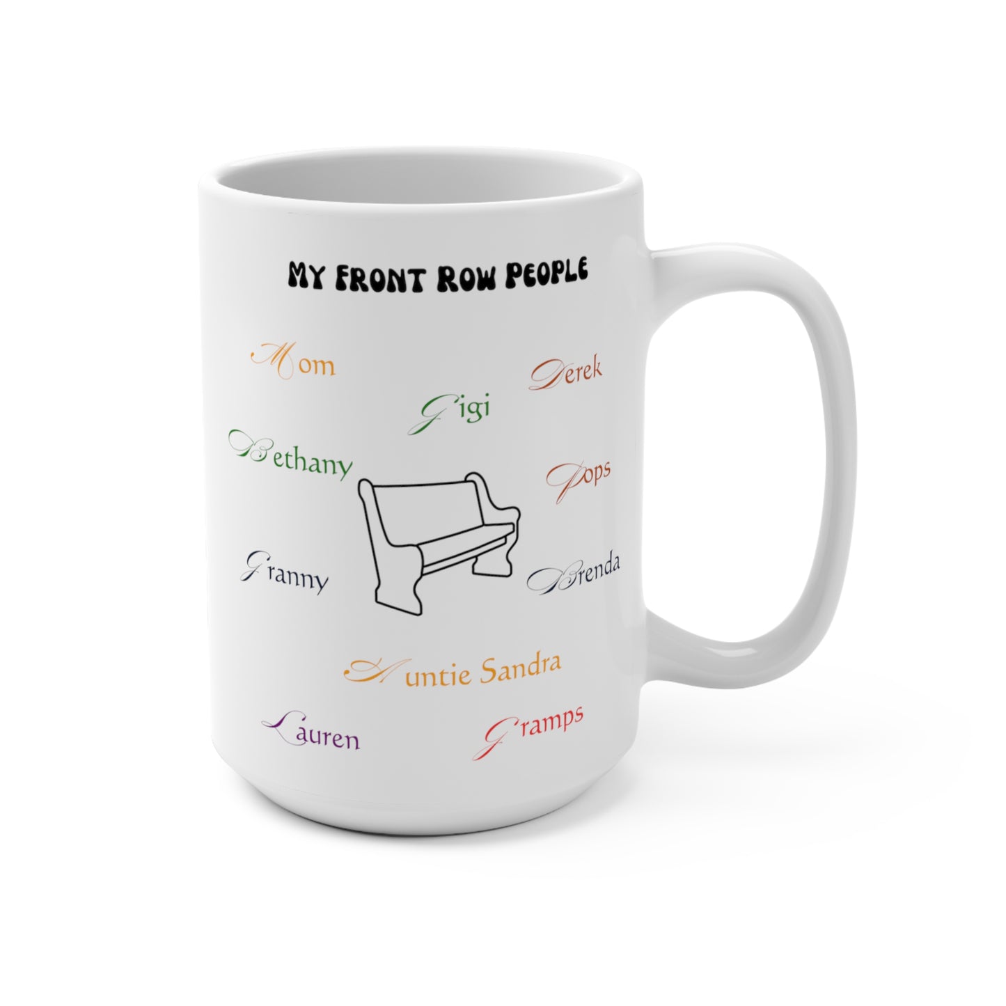 Front Row: Personalized Name Keepsake 15 oz Mug