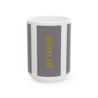 Praise – Faith-Inspired Ceramic Coffee Mug for Spiritual Women