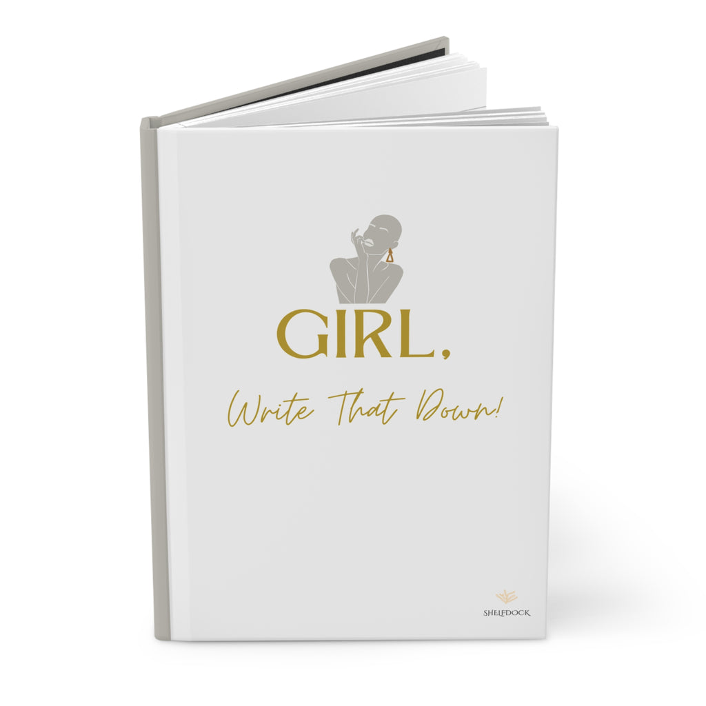 Girl, Write That Down! Journal – Elegant Edition