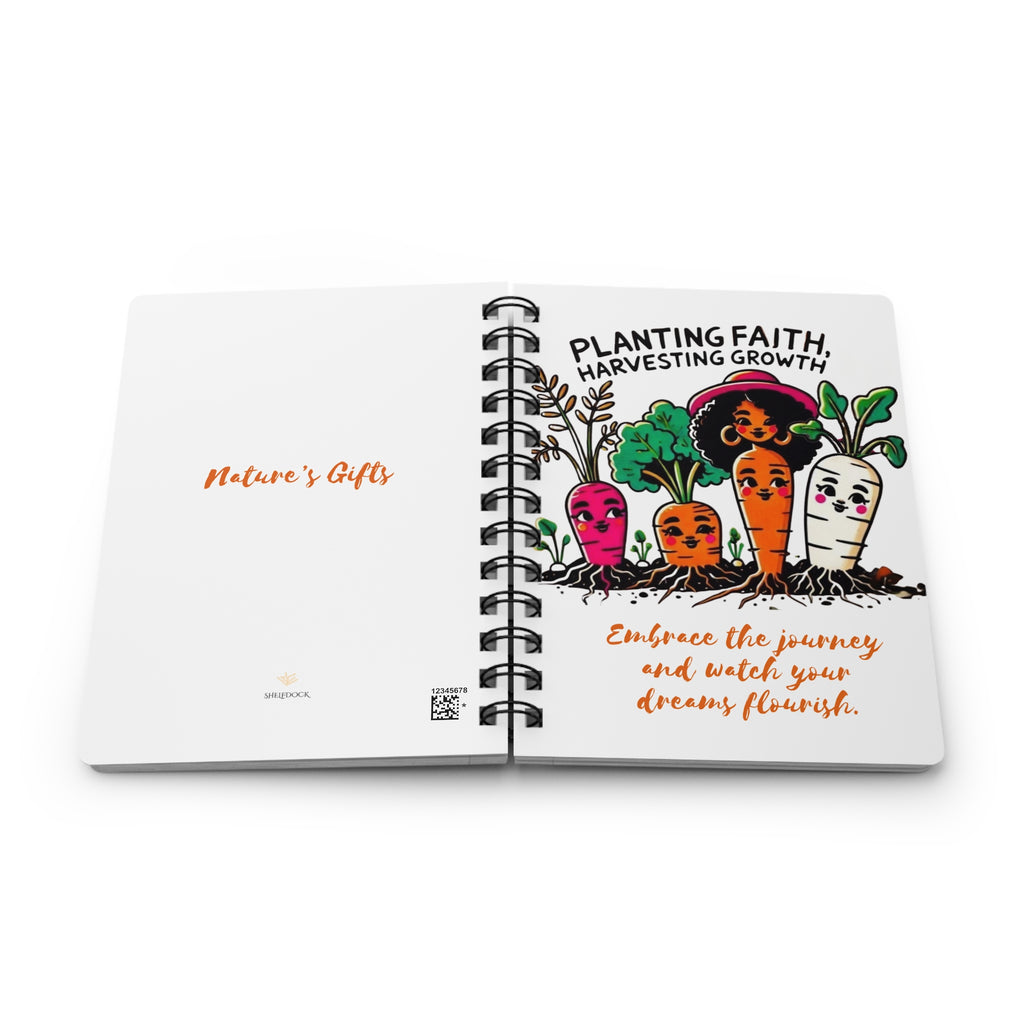 Planting Faith - Harvesting Growth: Spiral-Bound Gardening Journal