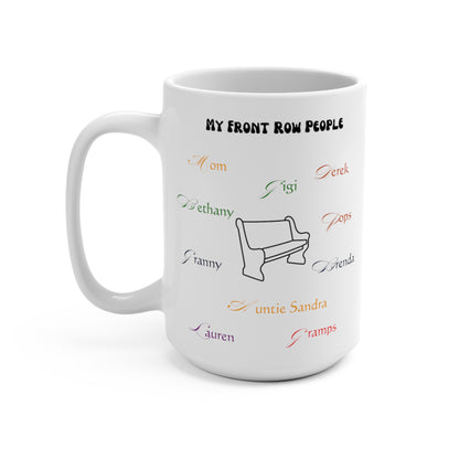 Front Row: Personalized Name Keepsake 15 oz Mug