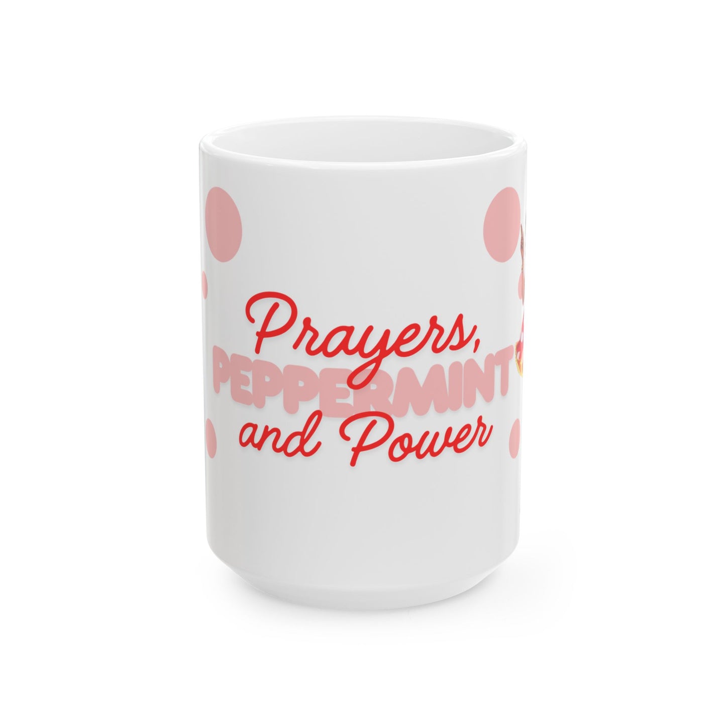 Prayers, Peppermint & Power Mug – Sweet Faith & Bold Energy in Every Sip