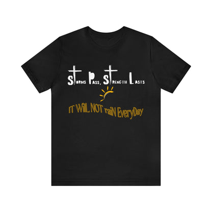 Empowering Unisex Tee: 'Storms Pass, Strength Lasts' - Inspirational Cross with Sun Detail