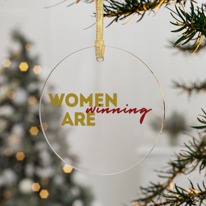 Women Are Winning - Clear Acrylic Christmas Ornament