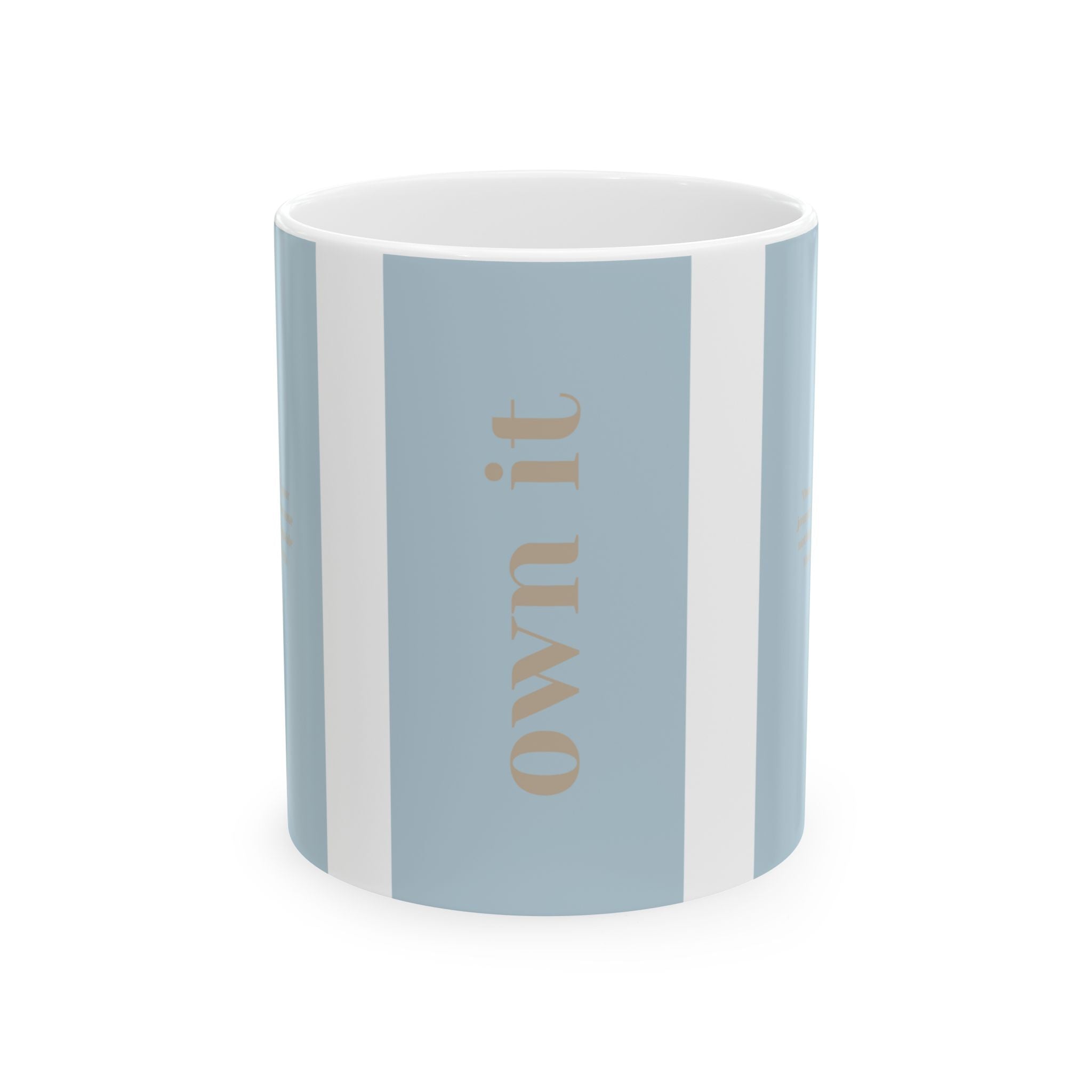 'Own It' Attitude Mug – Start Your Day with Confidence