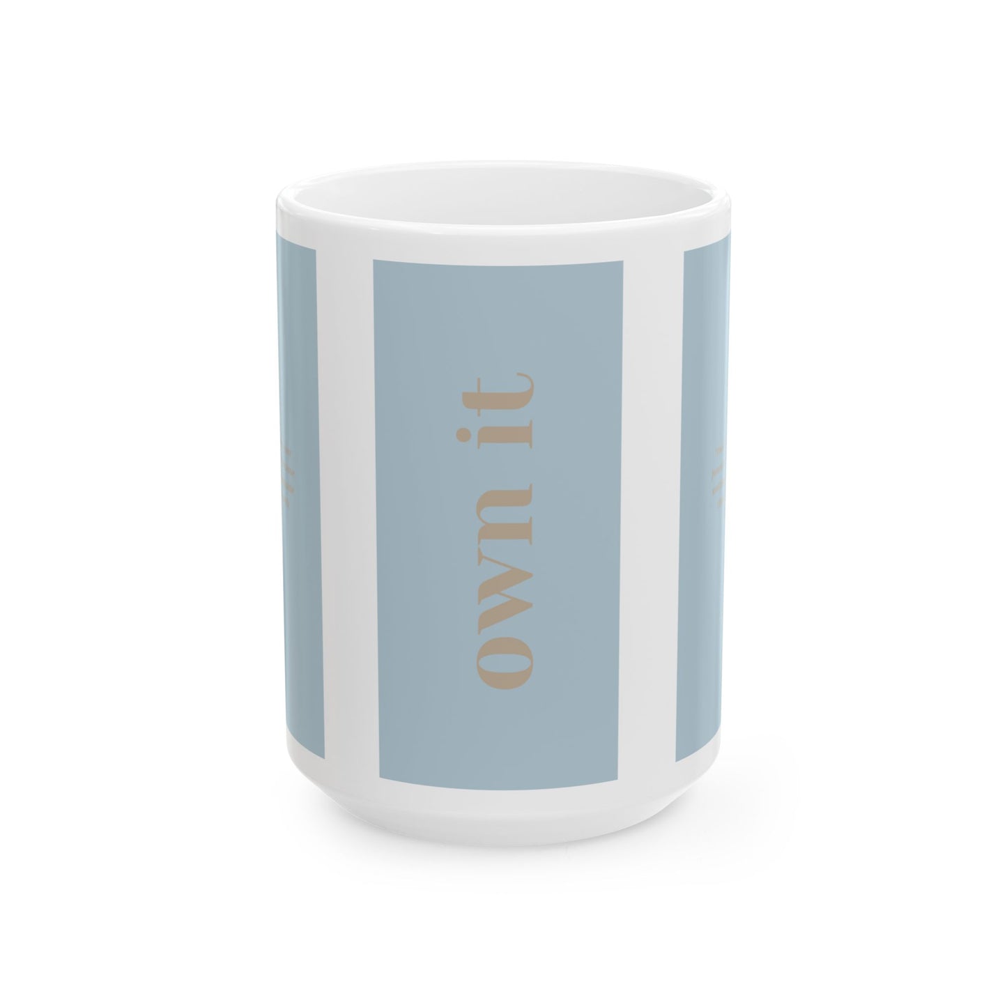 'Own It' Attitude Mug – Start Your Day with Confidence