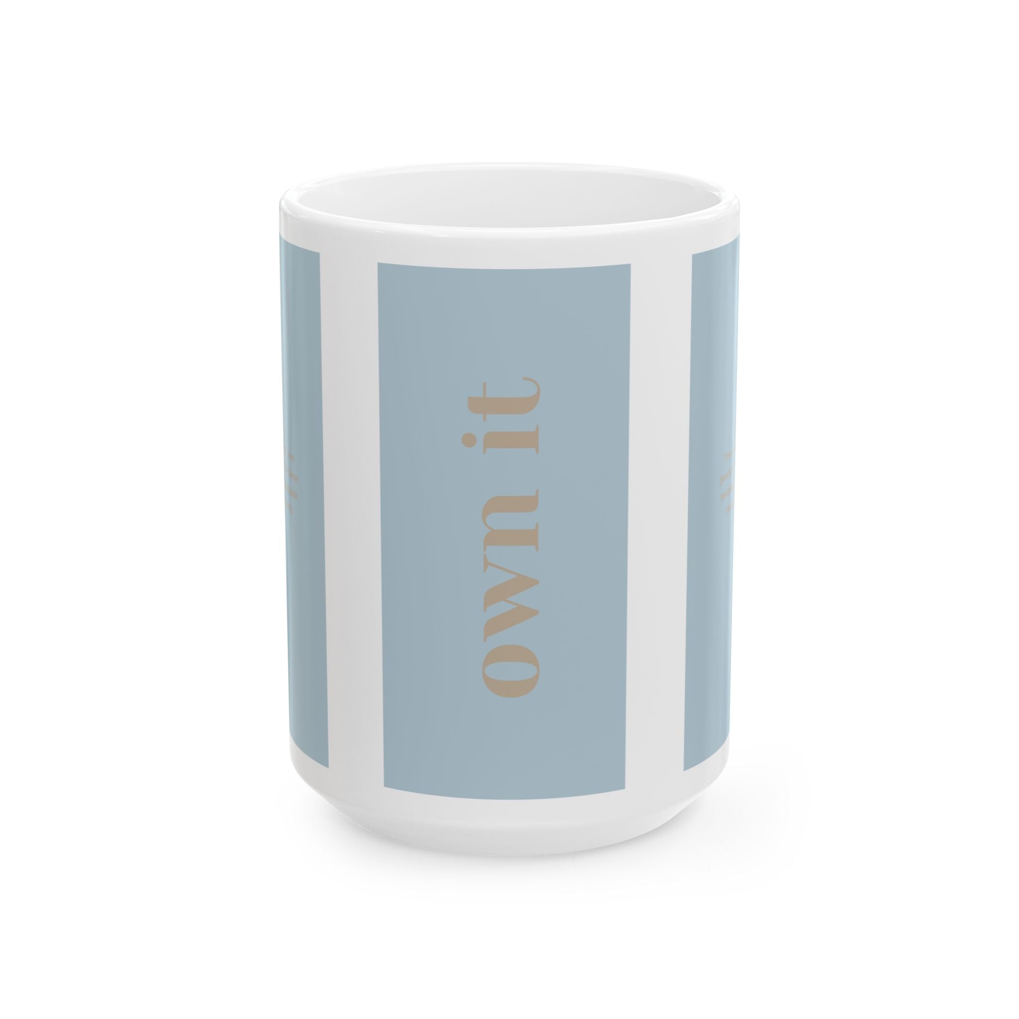 'Own It' Attitude Mug – Start Your Day with Confidence