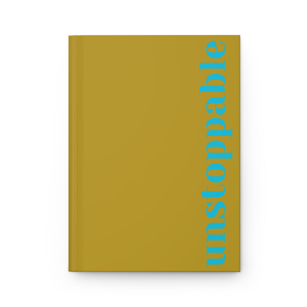 Hardcover Journal – Unstoppable | Empowerment-Inspired Notebook