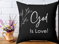 God is Love Faux Suede Pillow