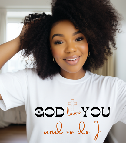 "God Loves You and So Do I" Cotton Tee