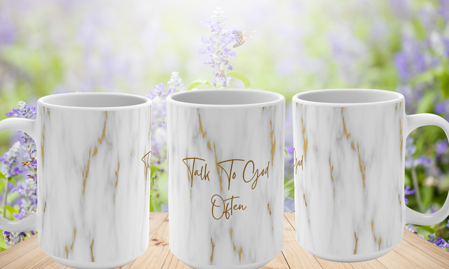 "Talk To God Often" Spiritual Mug - 15oz