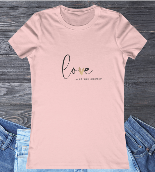 Love Is Everything Women's Graphic Tee - Unique Shirt with Inspiring Message