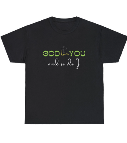 "God Loves You and So Do I" Cotton Tee