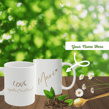 11 oz Mug with Customized Name - 'Love is Patient and Kind'