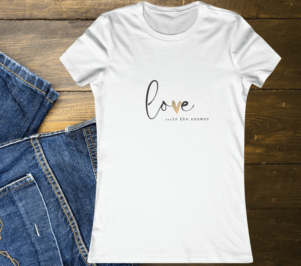 Love Is Everything Women's Graphic Tee - Unique Shirt with Inspiring Message