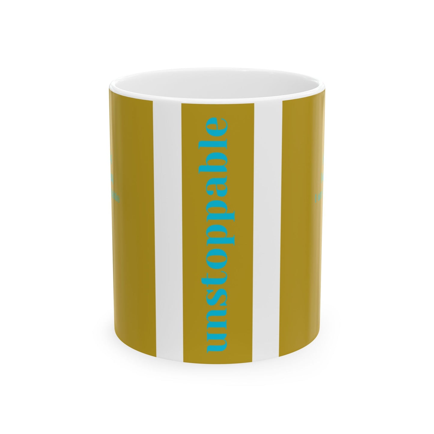 Unstoppable Ceramic Mug – For Women Who Keep Going