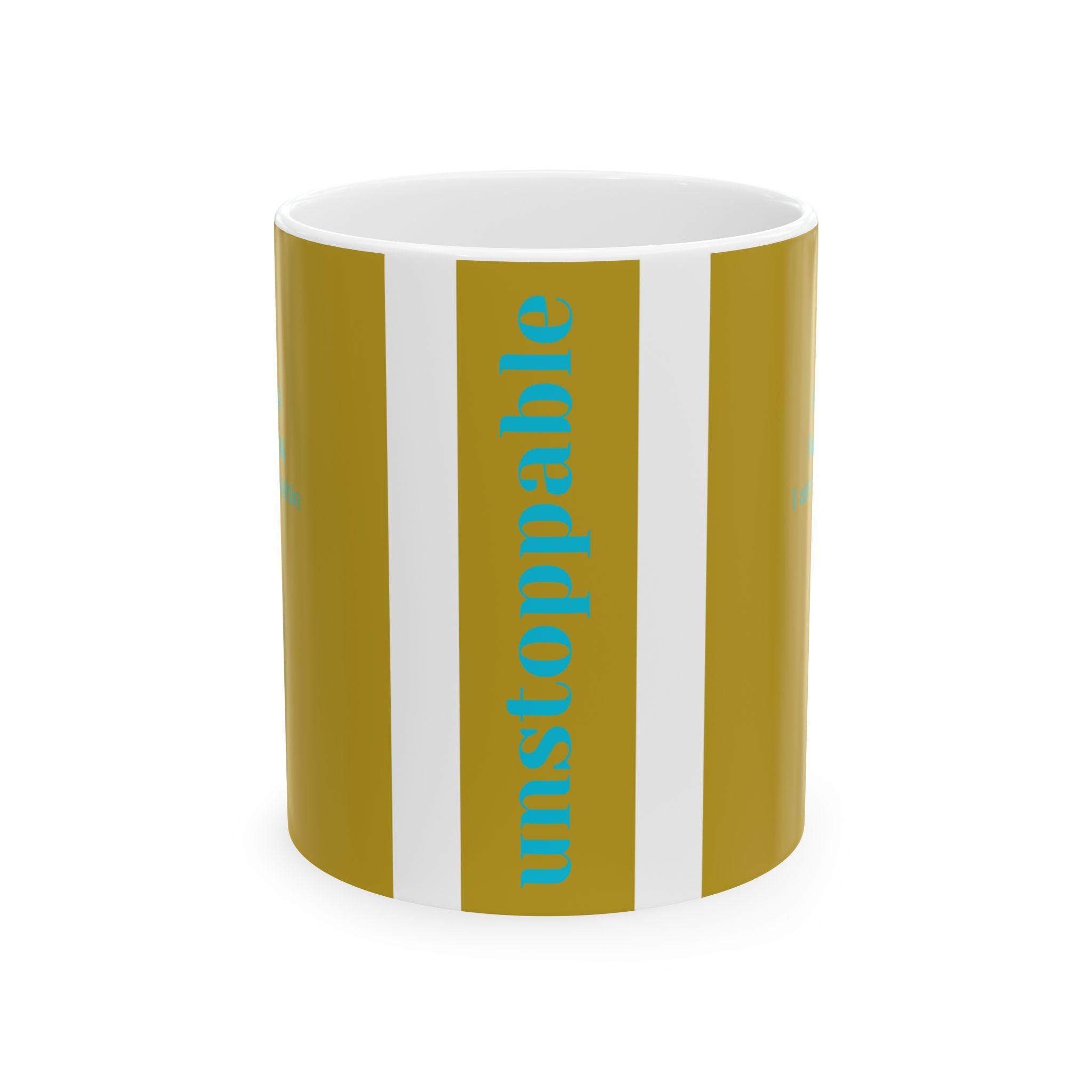 Unstoppable Ceramic Mug – For Women Who Keep Going