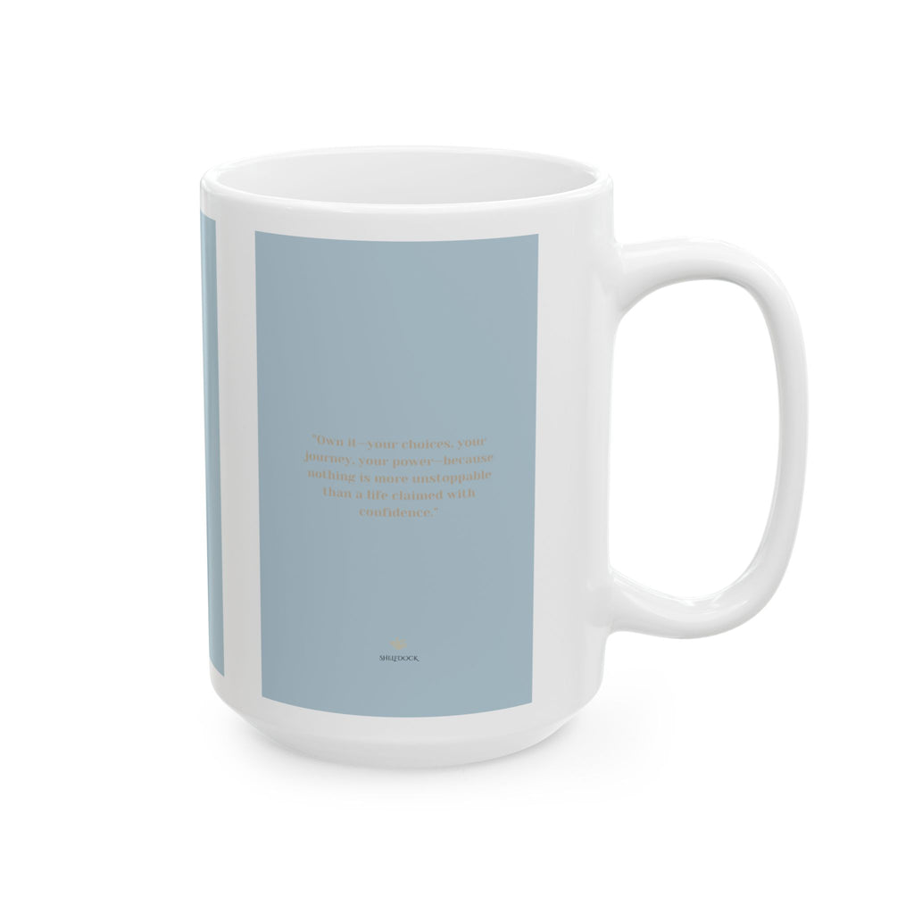 'Own It' Attitude Mug – Start Your Day with Confidence