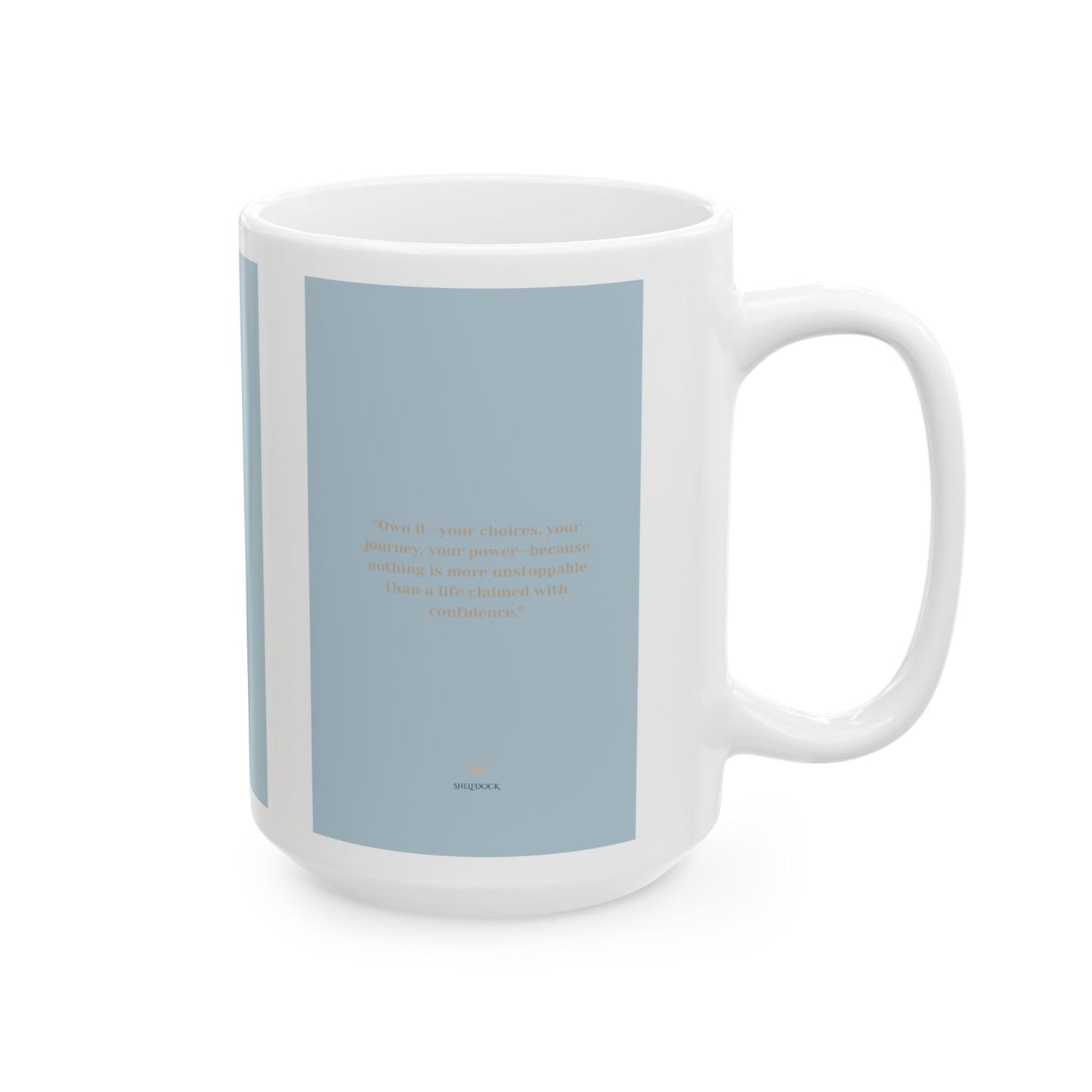 'Own It' Attitude Mug – Start Your Day with Confidence