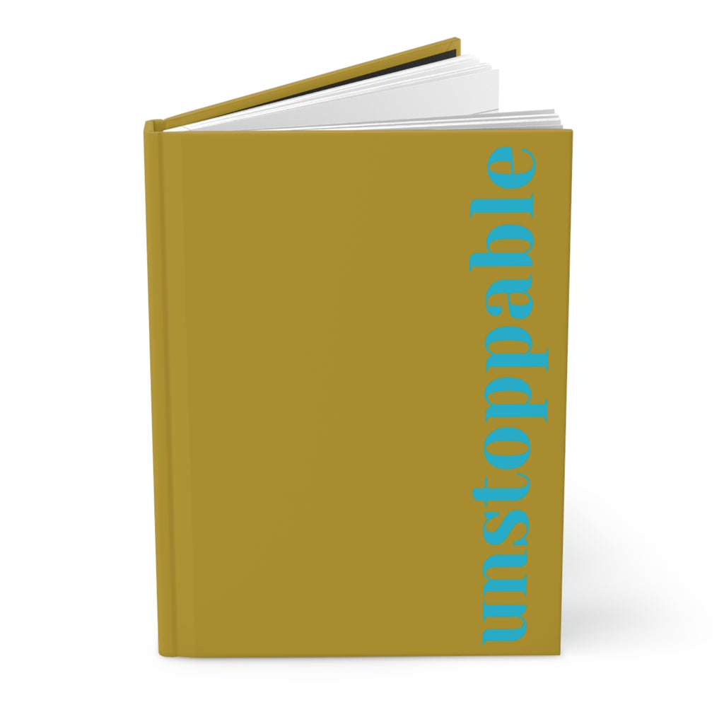 Hardcover Journal – Unstoppable | Empowerment-Inspired Notebook