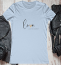 Love Is Everything Women's Graphic Tee - Unique Shirt with Inspiring Message