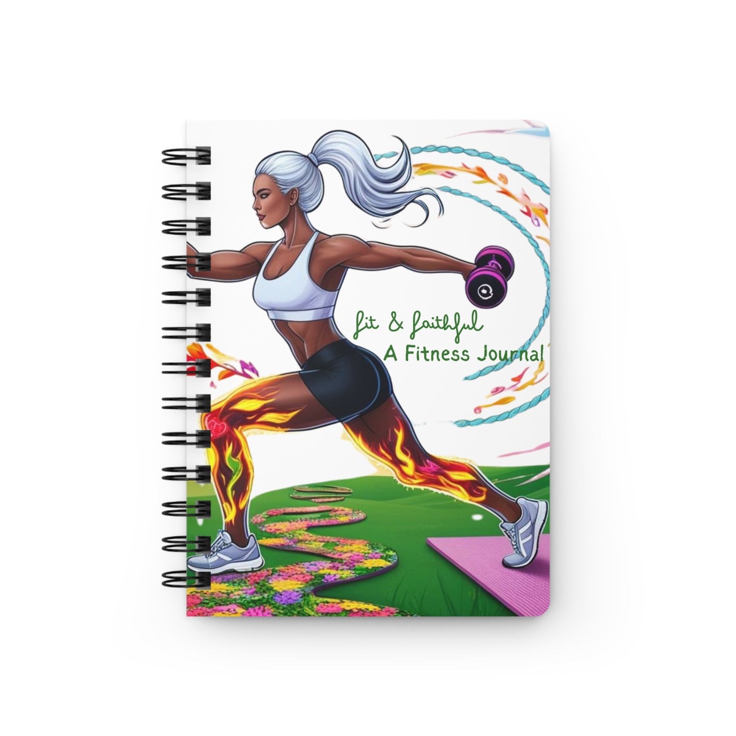 Fit & Faithful: A Fitness Spiral Notebook Journal