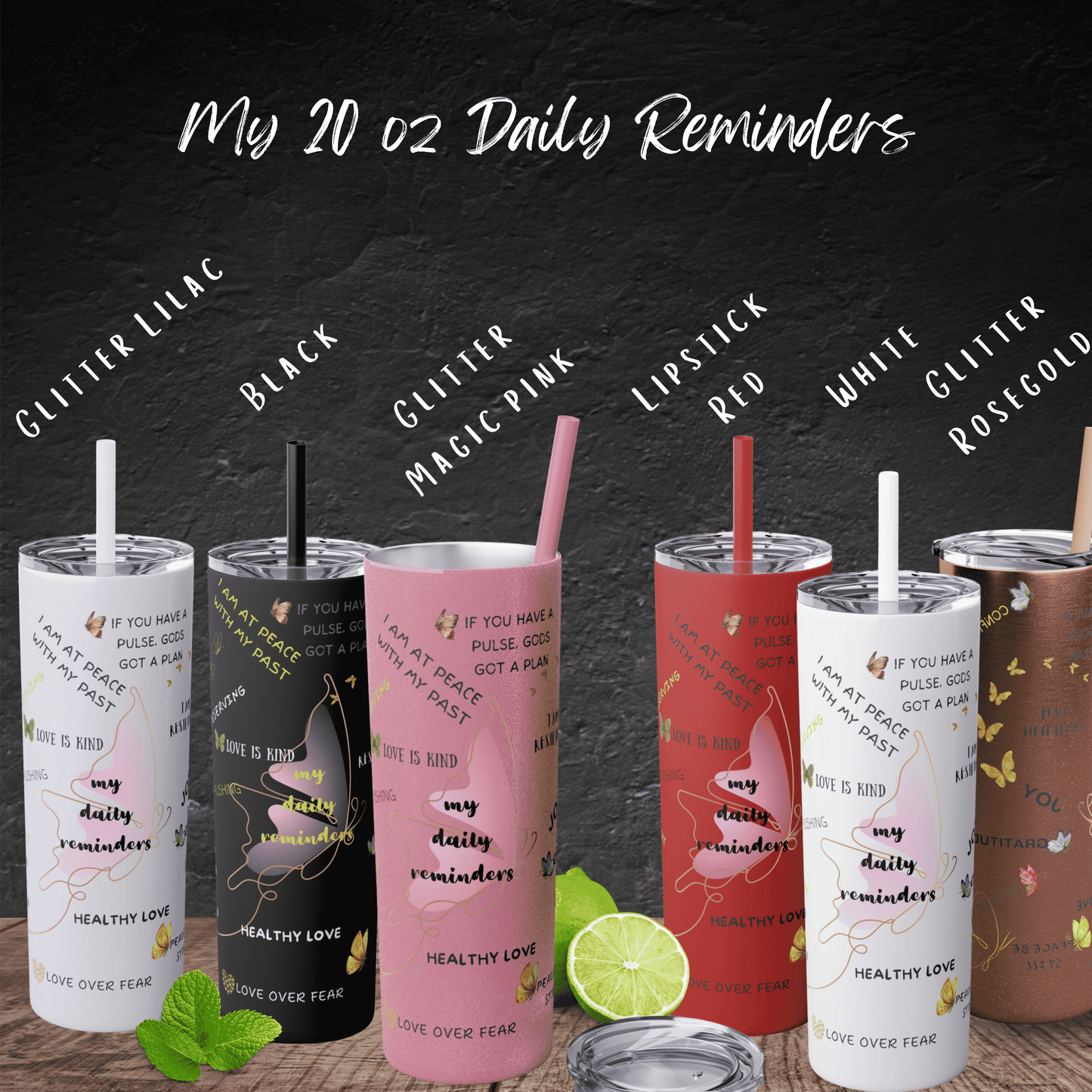 Daily Affirmations 20oz Skinny Tumbler with Straw - 6 Vibrant Colors