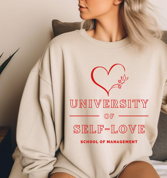 Self-Love Mastery: University of Self-Love Management Sweatshirt