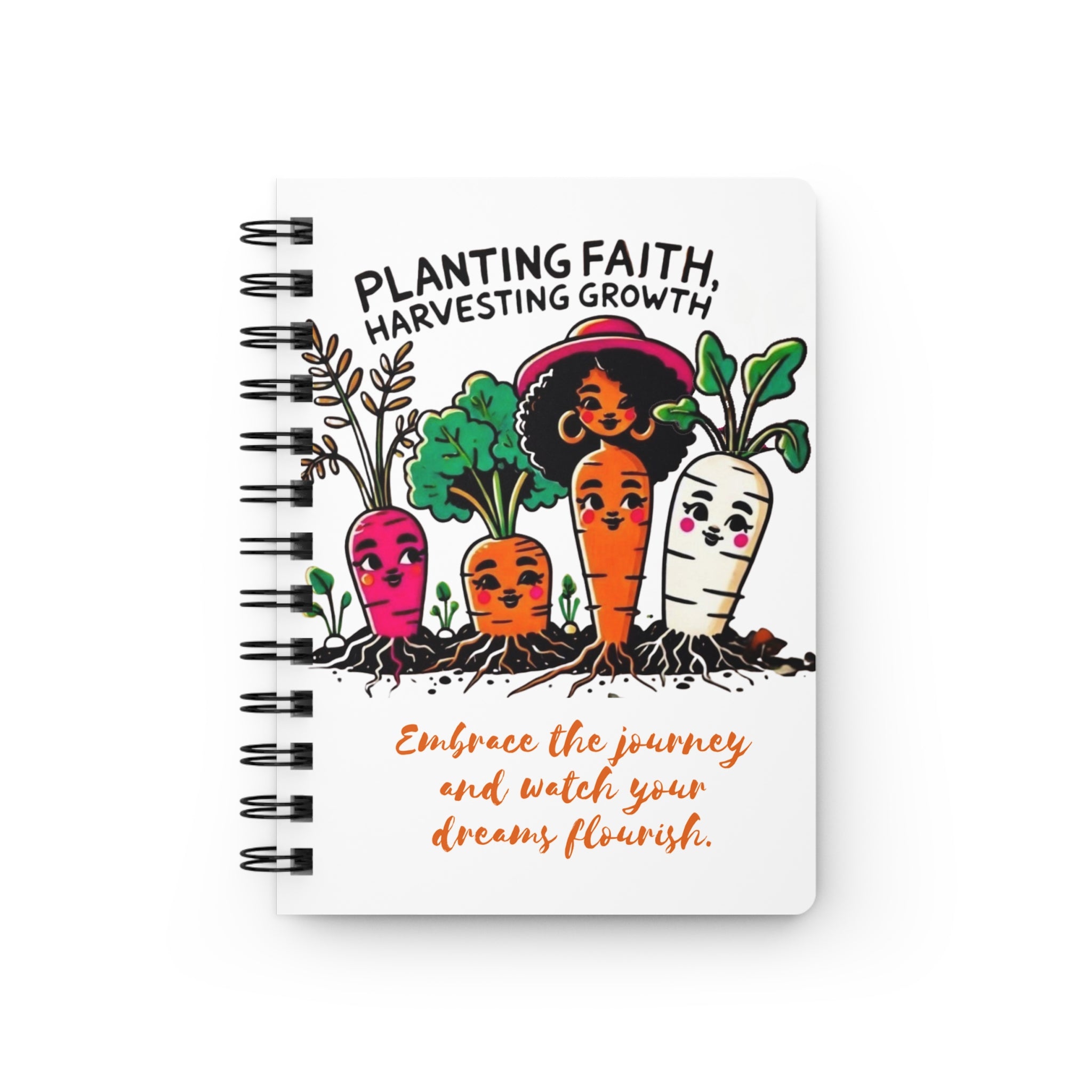 Planting Faith - Harvesting Growth: Spiral-Bound Gardening Journal