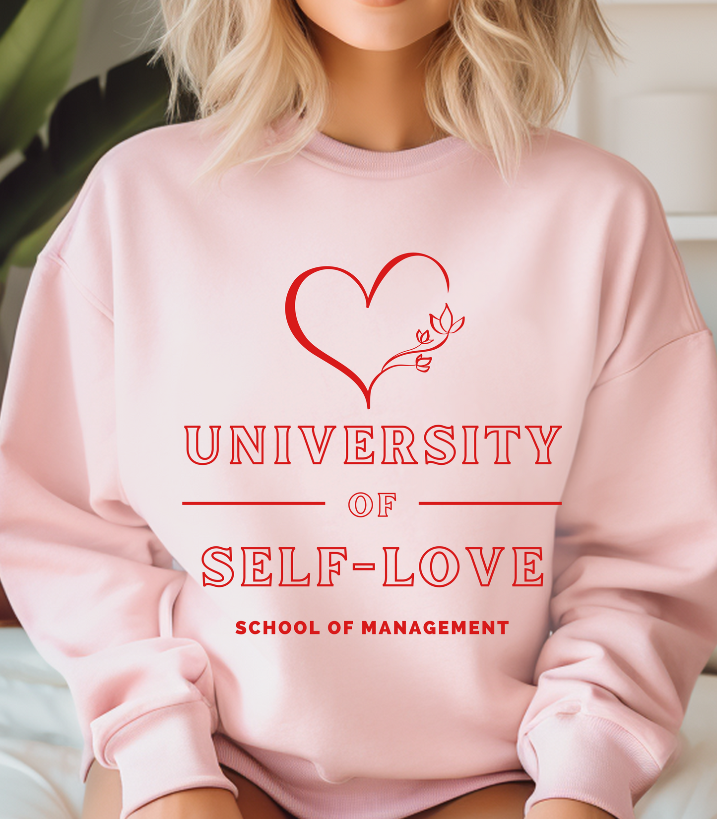 Self-Love Mastery: University of Self-Love Management Sweatshirt