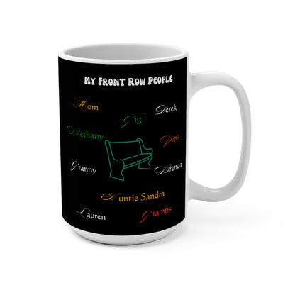 Front Row: Personalized Name Keepsake 15 oz Mug