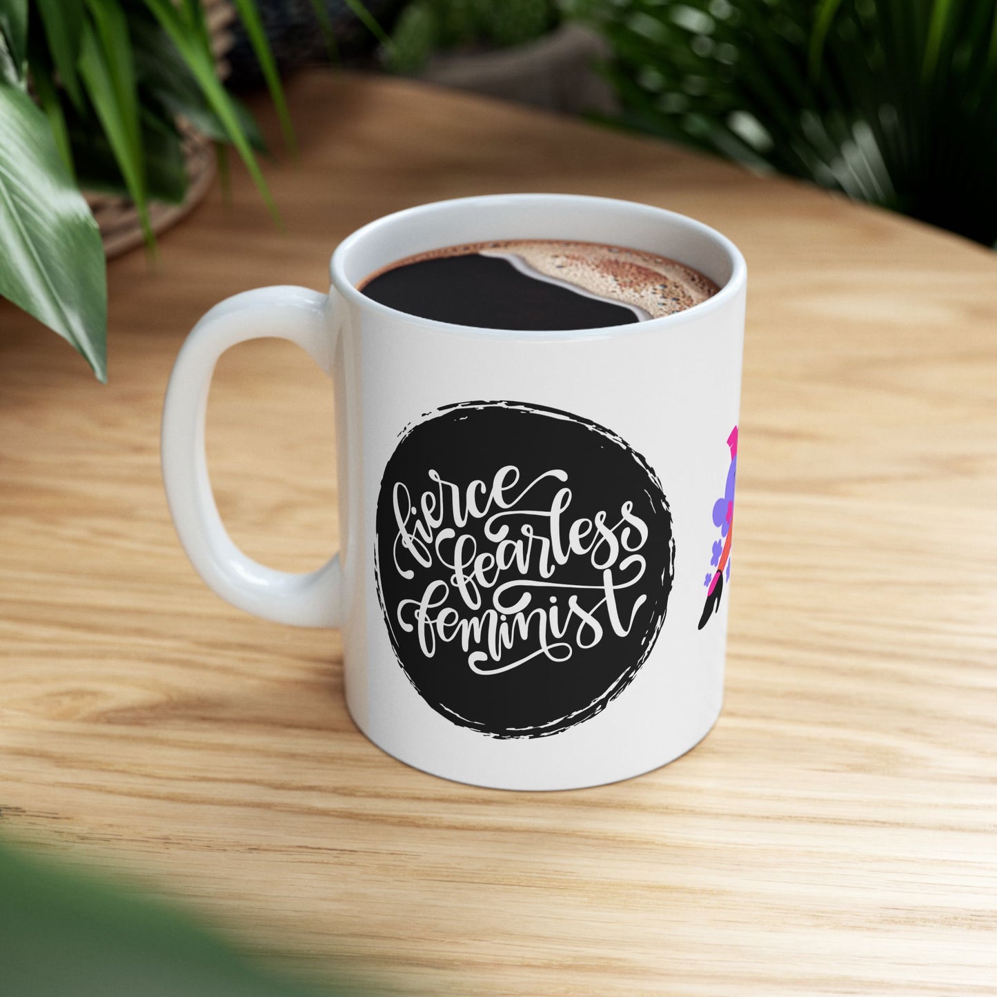"Fierce Fearless Feminist" Ceramic Mug, (11oz, 15oz)