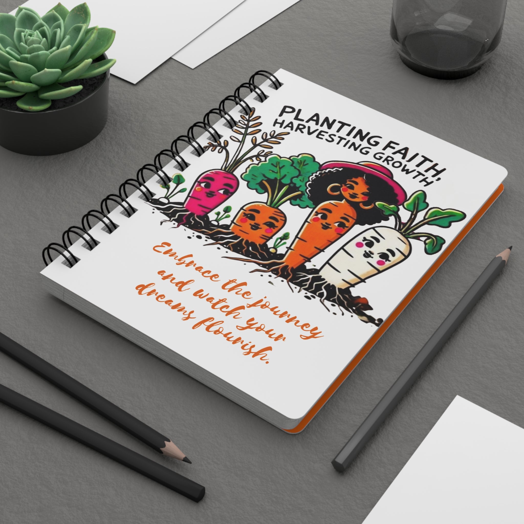 Planting Faith - Harvesting Growth: Spiral-Bound Gardening Journal