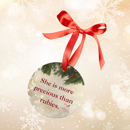 "She is More Precious Than Rubies" Proverbs 3:15-18 Acrylic Christmas Ornament