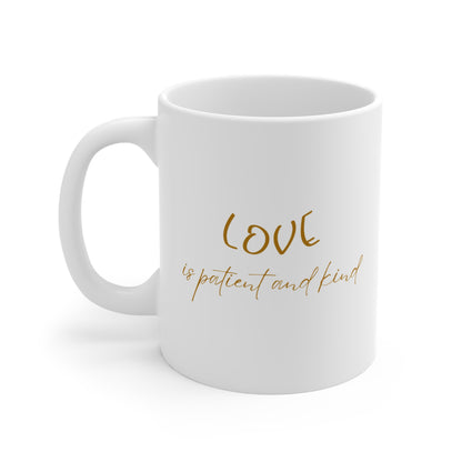 11 oz Mug with Customized Name - 'Love is Patient and Kind'