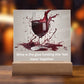 Wine Wisdom on Acrylic Brilliance