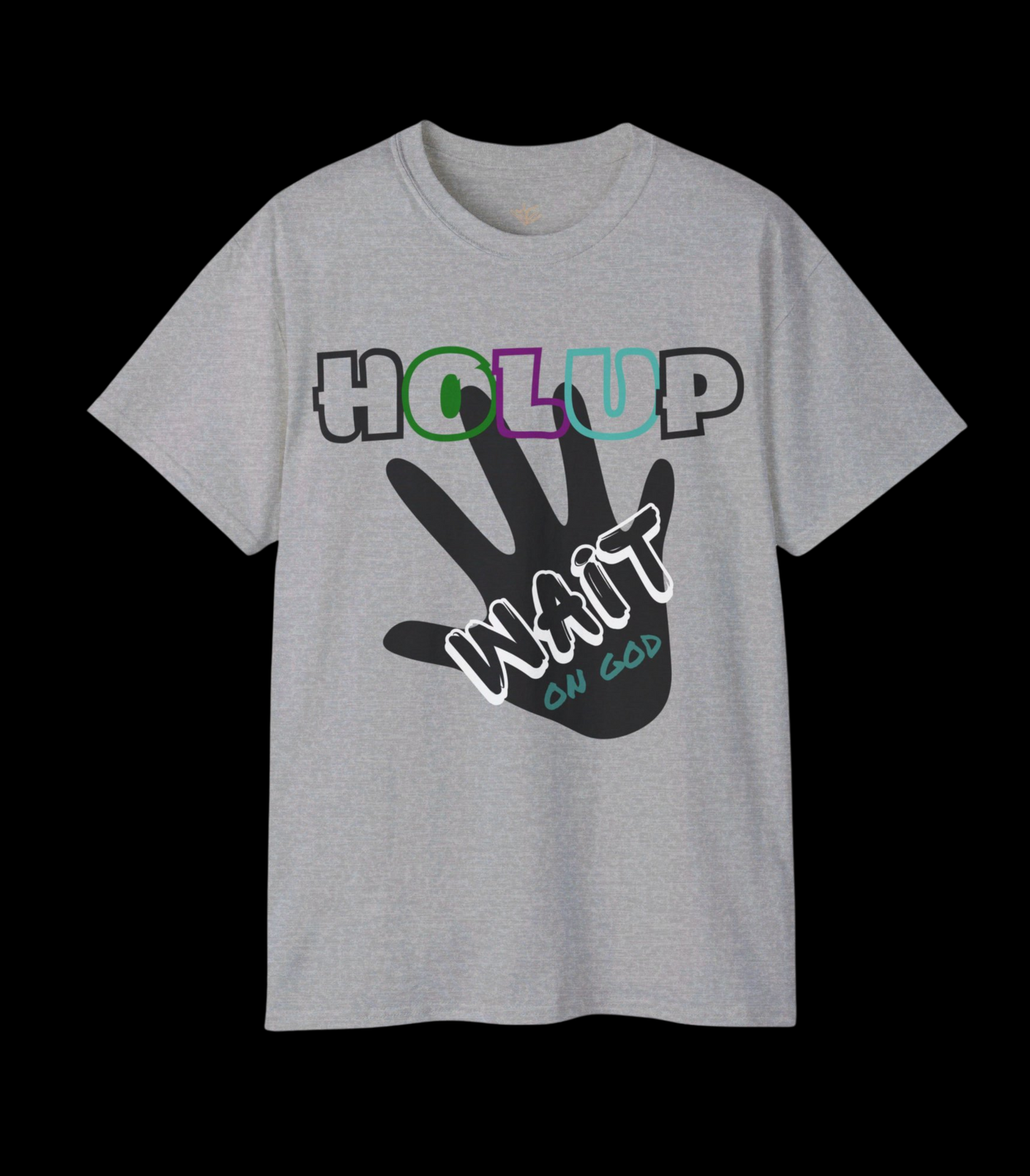 Holup - Wait on God Bold Unisex T-Shirt | Inspirational Christian Apparel