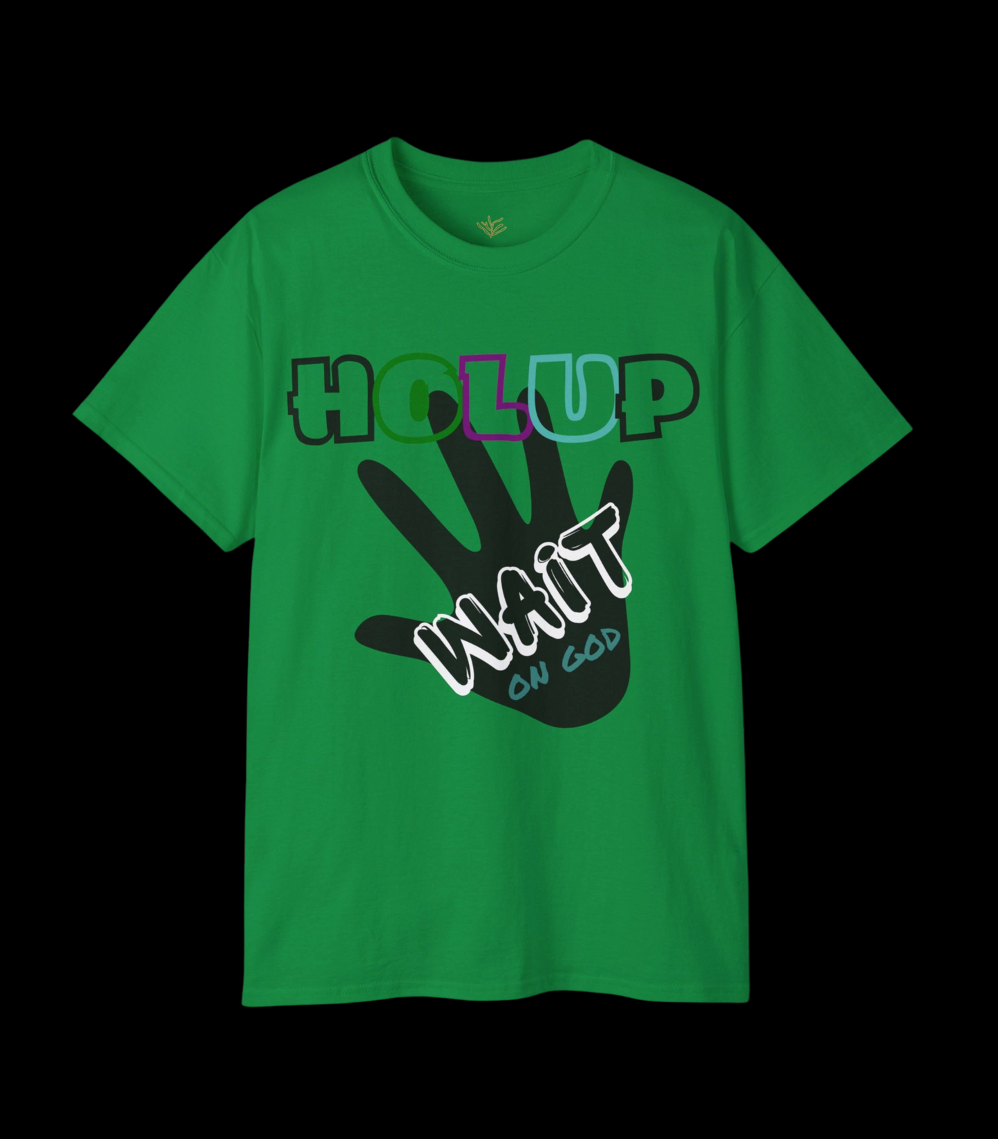 Holup - Wait on God Bold Unisex T-Shirt | Inspirational Christian Apparel