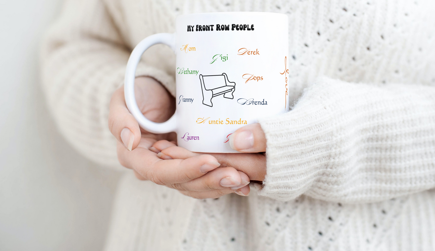 Front Row: Personalized Name Keepsake 15 oz Mug